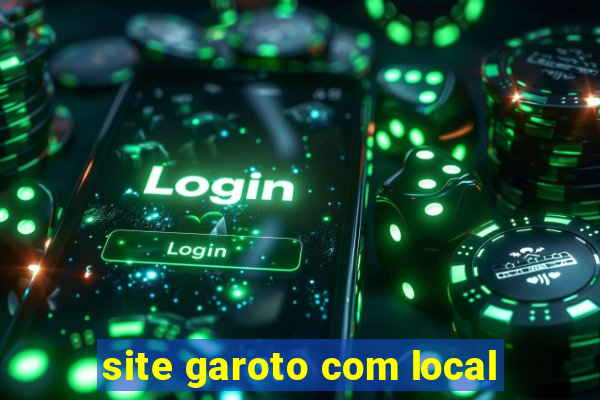 site garoto com local